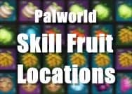 Where to Find Skill Fruit Trees in Palworld