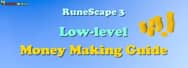 RuneScape 3: Low-Level Money Making Guide